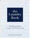 The Laundry Book: A Complete Guide to Caring for Your Clothes and Linens by Zach Pozniak