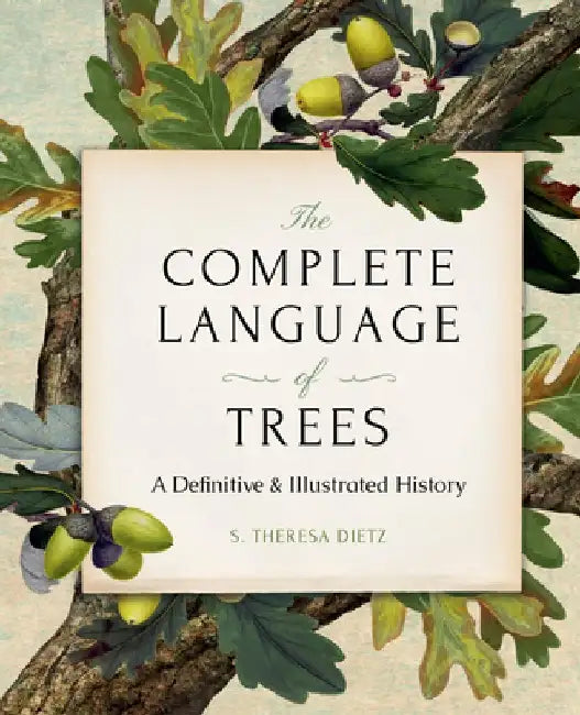 The Complete Language of Trees - Pocket Edition: A Definitive and Illustrated History by S. Theresa Dietz