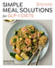 Simple Meal Solutions for Glp-1 Diets: 75 Recipes for Sustainable Weight Loss and Good Health by Summer Kessel