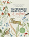 Watercolor Made Simple Workbook: Simple Techniques and Projects for Beginners and Beyond--No Sketching Required! - 20 All-New Paintings on Watercolor by Nicki Traikos