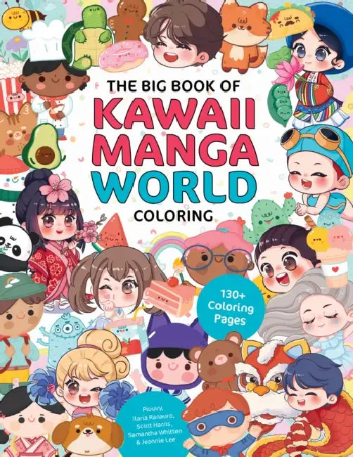 The Big Book of Kawaii Manga World Coloring: 130+ Coloring Pages by Piuuvy, Ilaria Ranauro, Samantha Whitten