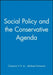 Social Policy and the Conservative Agenda by Editor: Clarence Y. H. Lo, Editor: Michael Schwartz