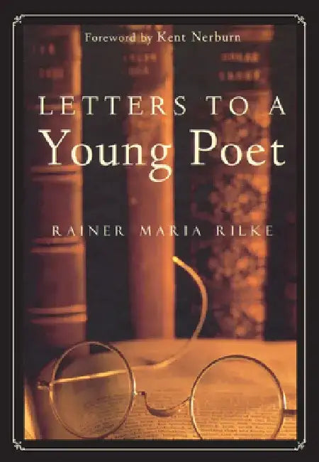 Letters to a Young Poet by Rainer Maria Rilke