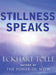 Stillness Speaks by Eckhart Tolle