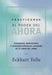 Practicando El Poder de Ahora: Practicing the Power of Now, Spanish-Language Edition by Eckhart Tolle
