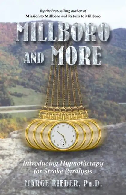 Millboro and More: Introducing Hypnotherapy for Stroke Patients by Marge Rieder
