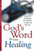 God's Word for Your Healing: Scriptures, Confessions & Devotions To Help You Recover by Harrison House