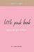 Every Teen Girl's Little Pink Book by Cathy Bartel