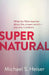 Supernatural: What the Bible Teaches about the Unseen World - And Why It Matters by Michael S. Heiser
