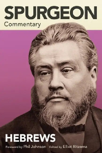 Spurgeon Commentary: Hebrews by Charles Spurgeon