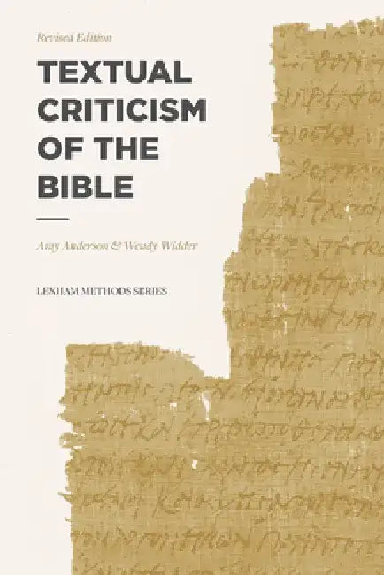 Textual Criticism of the Bible: Revised Edition by Amy Anderson