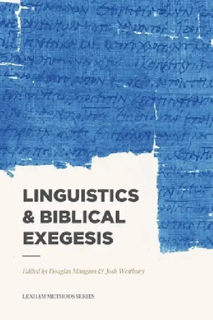 Linguistics & Biblical Exegesis by Douglas Mangum