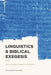 Linguistics & Biblical Exegesis by Douglas Mangum