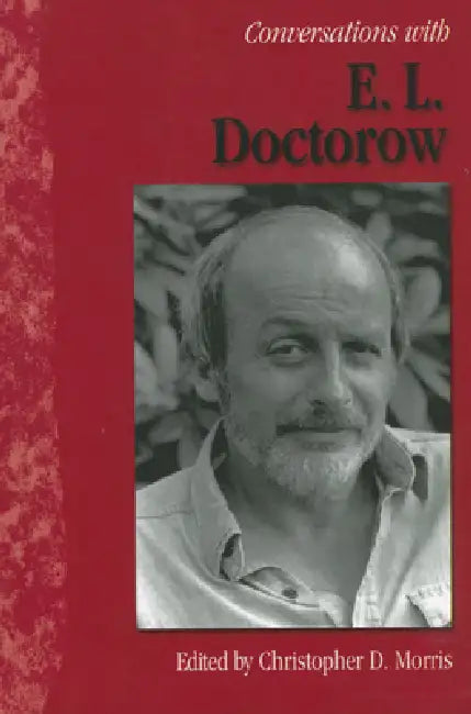 Conversations with E. L. Doctorow by Christopher D. Morris, E. L. Doctorow