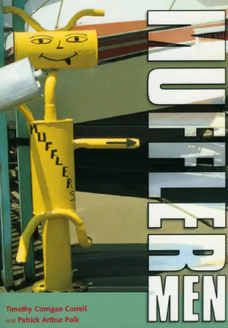 Muffler Men by Timothy Corrigan Correll, Patrick Arthur Polk