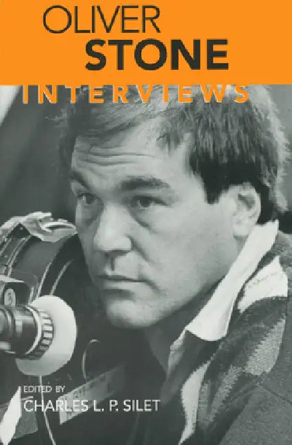 Oliver Stone: Interviews by Charles L. P. Silet