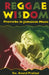 Reggae Wisdom: Proverbs in Jamaican Music by Anand Prahlad