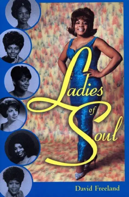 Ladies of Soul by David Freeland