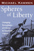 Spheres of Liberty: Changing Perceptions of Liberty in American Culture by Michael Kammen