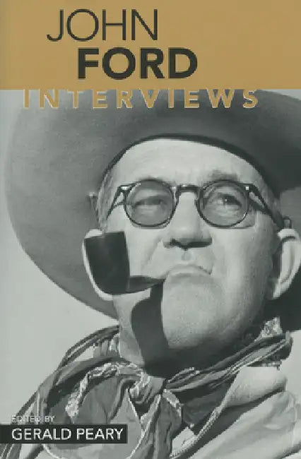 John Ford: Interviews by Gerald Peary