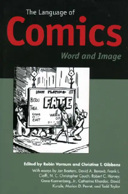 The Language of Comics: Word and Image by Robin Varnum