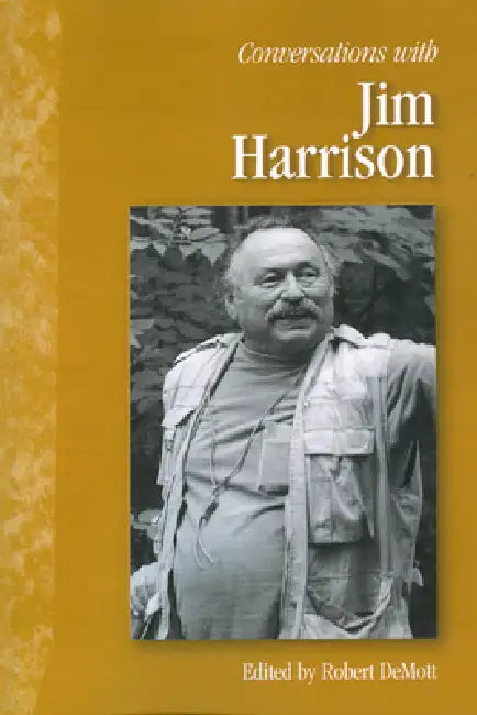 Conversations with Jim Harrison by Jim Harrison, Robert J. Demott