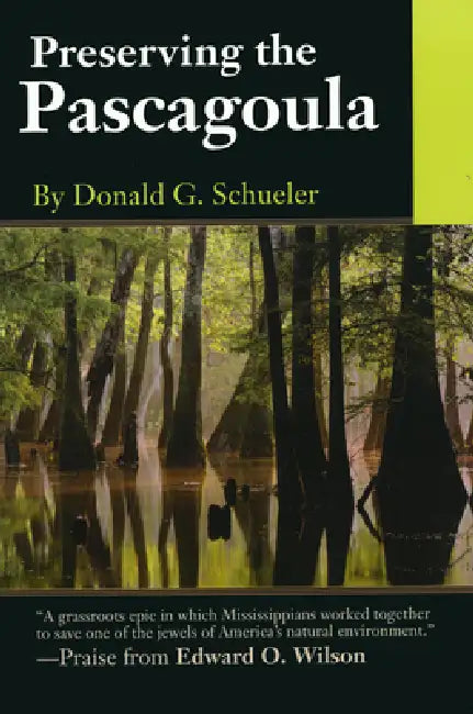 Preserving the Pascagoula [With Compact Disc] by Donald G. Schueler