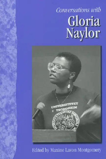 Conversations with Gloria Naylor by Maxine Lavon Montgomery