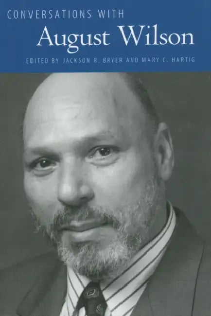 Conversations with August Wilson by Jackson R. Bryer, Mary C. Hartig