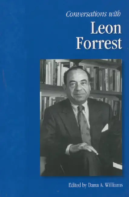 Conversations with Leon Forrest by Dana A. Williams