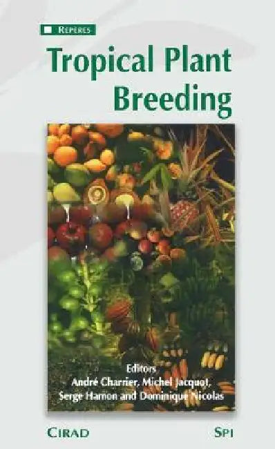 Tropical Plant Breeding by Andre Charrier, Michel Jacquot, Serge Hamon