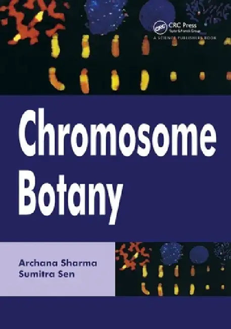 Chromosome Botany by Archana Sharma