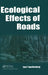 Ecological Effects of Roads: The Land Reconstruction and Management by I. F. Spellerberg