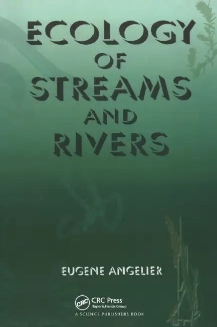 Ecology of Streams and Rivers by Eugene Angelier