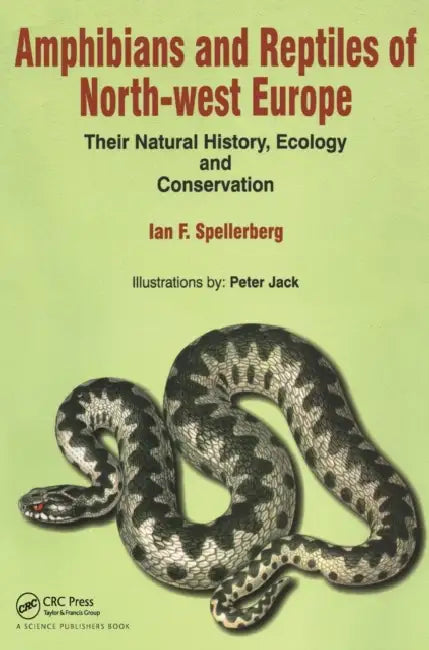 Amphibians & Reptiles of North-West Europe: Their Natural History, Ecology and Conservation by I. F. Spellerberg