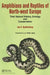 Amphibians & Reptiles of North-West Europe: Their Natural History, Ecology and Conservation by I. F. Spellerberg