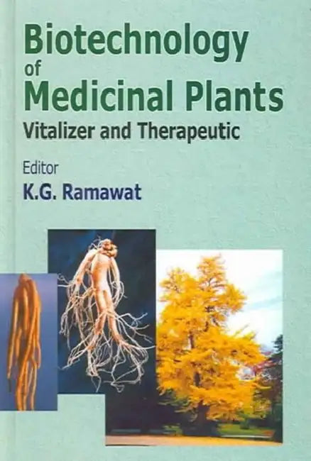 Biotechnology of Medicinal Plants: Vitalizer and Therapeutic by K. G. Ramawat