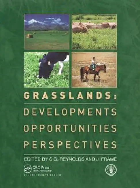 Grasslands: Developments, Opportunities, Perspectives by Stephen Reynolds, John Frame