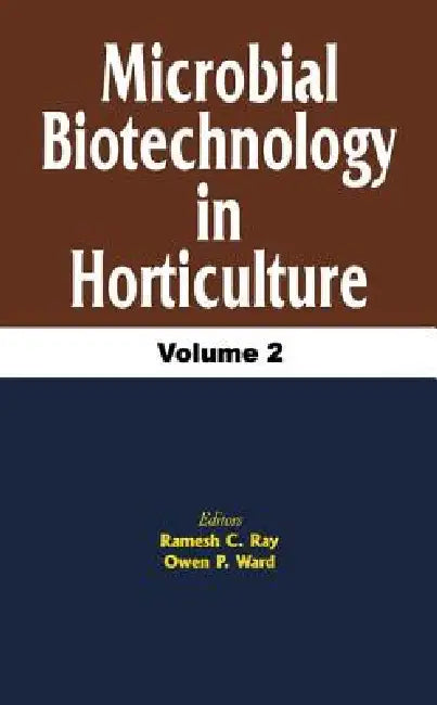 Microbial Biotechnology in Horticulture by R. C. Ray