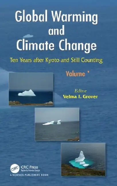 Global Warming and Climate Change: Ten Years after Kyoto and Still Counting by V. I. Grover