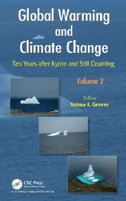 Global Warming and Climate Change: Ten Years after Kyoto and Still Counting by V. I. Grover