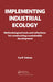 Implementing Industrial Ecology: Methodological Tools and Reflections for Constructing A Sustainable Development by Adoue