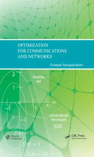 Optimization for Communications and Networks by Poompat Saengudomlert