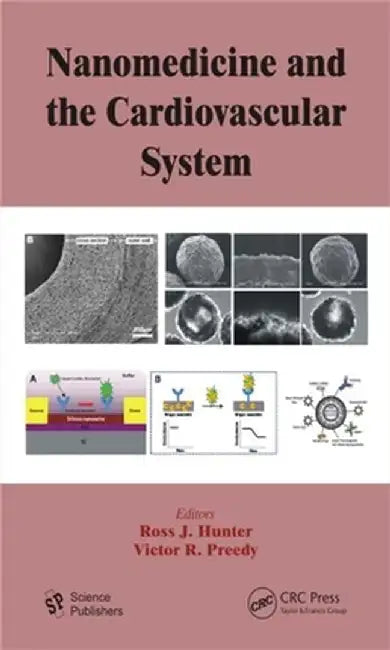 Nanomedicine and the Cardiovascular System by Ross J. Hunter