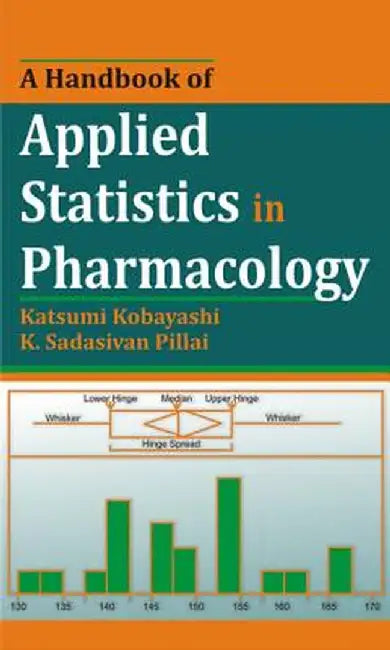 A Handbook of Applied Statistics in Pharmacology by Katsumi Kobayashi