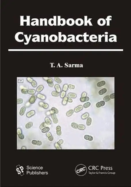 Handbook of Cyanobacteria by T. A. Sarma