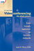 Videoconferencing: The Whole Picture by James Wilcox
