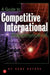 A Guide to International Competitive Telecommunications by Gene Retske
