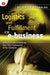 Logistics and Fulfillment for e-business: A Practical Guide to Mastering Back Office Functions for Online Commerce by Janice Reynolds