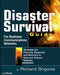 Disaster Survival Guide for Business Communications Networks: Strategies for Planning, Response, and Recovery in Date and Telecom Systems by Richard Grigonis